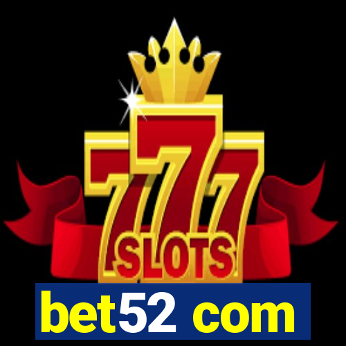 bet52 com